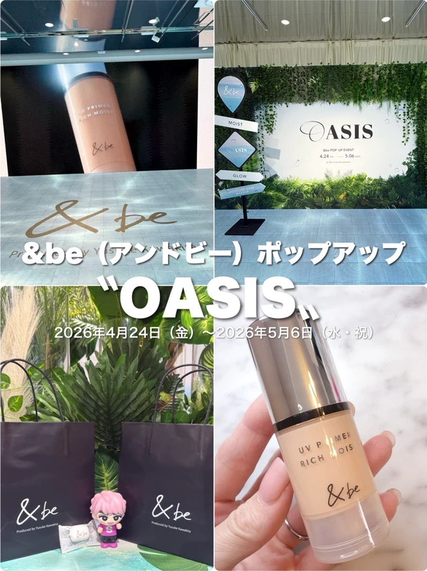 ＆be POP UP 「OASIS」