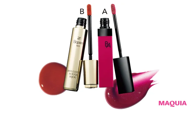 A B.A リキッドルージュセラム 05 ¥5720/ポーラ(限定色) B エレガンス ブリリアント ルージュ ビジュー 10 ¥3850/エレガンス コスメティックス