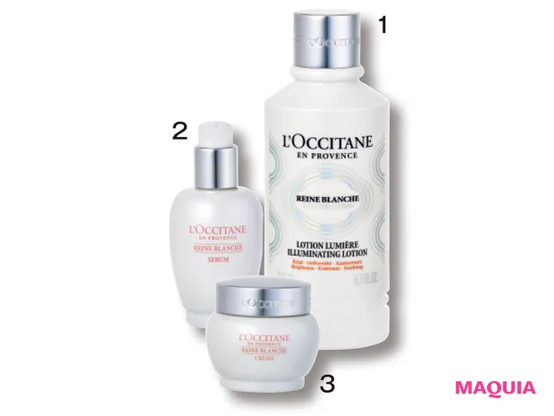 ロクシタン レーヌブランシュ 1イルミネイティングフェイスウォーター 200ml ¥4950 2ブライトコンセントレートセラム (医薬部外品) 30ml ¥11550 3ブライトモイスチャージェルクリーム (医薬部外品) 50ml ¥10450/ロクシタンジャポン