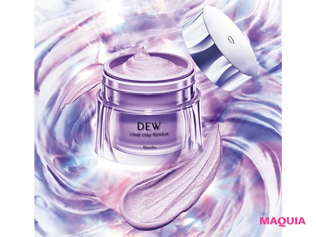 DEW クリアクレイフォンデュ